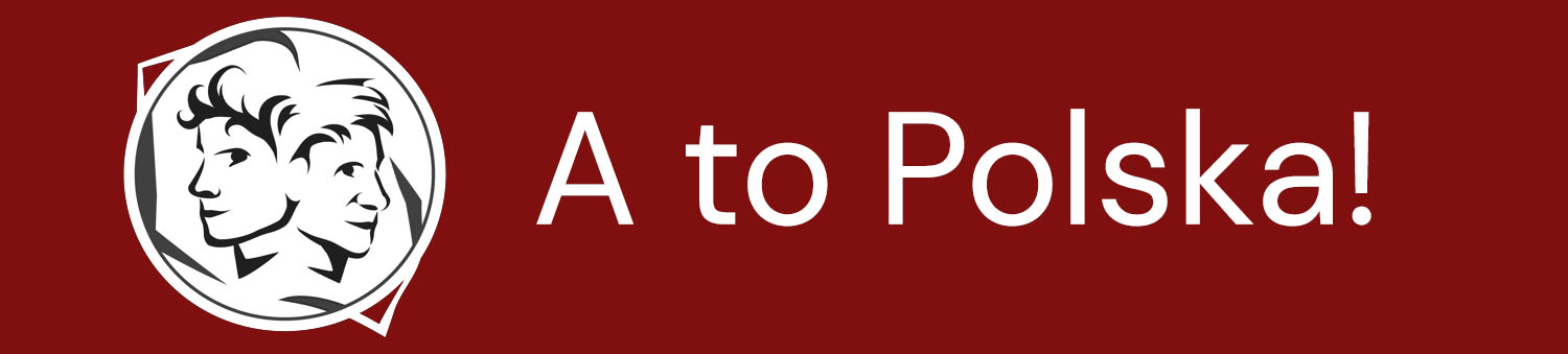 A to Polska!